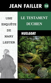 Le testament Duchien Les enqu?tes de Mary Lester - Tome 18【電子書籍】[ Jean Failler ]