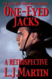 One-Eyed Jacks: A Retrospective【電子書籍】[ L. J. Martin ]