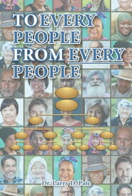 To Every People from Every People【電子書籍】[ Dr. Larry D. Pate ]