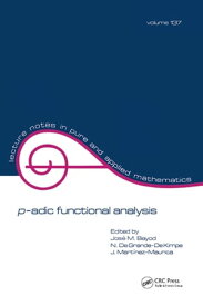 p-adic Function Analysis【電子書籍】[ Jose M. Bayod ]
