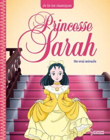 Princesse Sarah T3, Un vrai miracle Je lis les classiques【電子書籍】[ Frances Hodgson Burnett ]