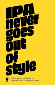 IPA Never Goes Out of Style【電子書籍】[ Hern?n Castellani ]