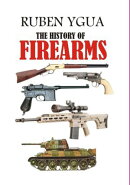 The History Of Firearms