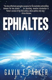 Ephialtes Ephialtes Trilogy, #1【電子書籍】[ Gavin E Parker ]