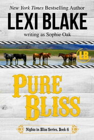Pure Bliss【電子書籍】[ Lexi Blake ]