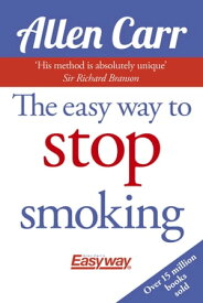 The Easy Way to Stop Smoking【電子書籍】[ Allen Carr ]