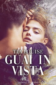 Guai in vista【電子書籍】[ Tia Louise ]