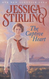 The Captive Heart Book Three【電子書籍】[ Jessica Stirling ]