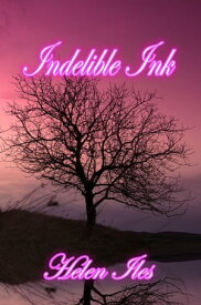 Indelible Ink【電子書籍】[ Helen Iles ]