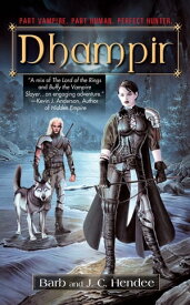 Dhampir Part Vampire. Part Human. Perfect Hunter【電子書籍】[ Barb Hendee ]