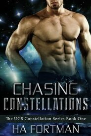 Chasing Constellations【電子書籍】[ HA Fortman ]