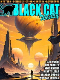 Black Cat Weekly #106【電子書籍】[ Brendan DuBois ]