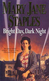 Bright Day, Dark Night A Novel of the Adams Family Saga【電子書籍】[ Mary Jane Staples ]
