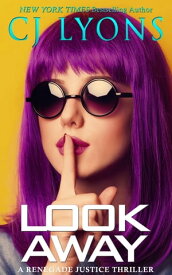 Look Away【電子書籍】[ CJ Lyons ]