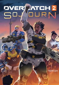 Overwatch 2: Sojourn【電子書籍】[ Temi Oh ]