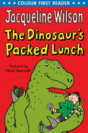 The Dinosaur's Packed Lunch【電子書籍】[ Jacqueline Wilson ]