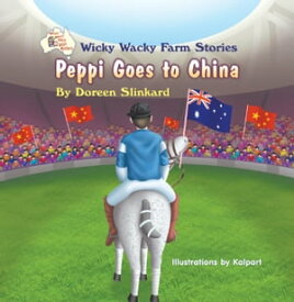 Peppi the Polo Pony Wicky Wacky Farm Series Book 3【電子書籍】[ Doreen Slinkard ]