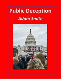 Public Deception【電子書籍】[ Adam Smith ]