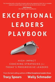 Exceptional Leaders Playbook【電子書籍】[ Tracy Spears ]