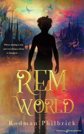 REM World? 【電子書籍】[ Rodman Philbrick ]
