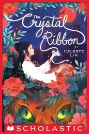 The Crystal Ribbon【電子書籍】[ Celeste Lim ]