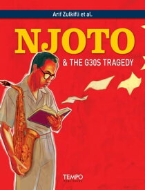 Njoto and The G30S Tragedy【電子書籍】[ Arif Zulkifli et al. ]