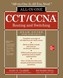 CCT/CCNA Routing and Switching All-in-One Exam Guide (Exams 100-490 & 200-301)【電子書籍】[ Glen E. Clarke ]
