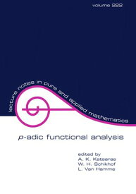 P-Adic Functional Analysis【電子書籍】