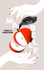 Ma belle,【電子書籍】[ Camille Anseaume ]