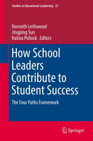 How School Leaders Contribute to Student Success The Four Paths Framework【電子書籍】