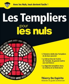Les Templiers pour les Nuls【電子書籍】[ Thierry Do Espirito ]