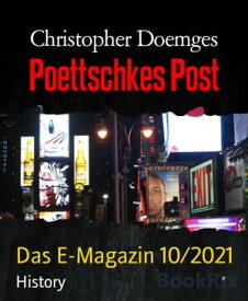 Poettschkes Post Das E-Magazin 10/2021【電子書籍】[ Christopher Doemges ]