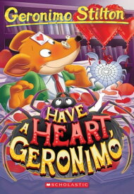 Have a Heart, Geronimo (Geronimo Stilton #80)【電子書籍】[ Geronimo Stilton ]