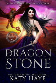 Dragon Stone Princess Witch, #4【電子書籍】[ Katy Haye ]