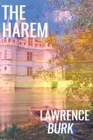 The Harem【電子書籍】[ Lawrence Burk ]