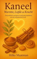 Kaneel – Warmte, Liefde en Kracht