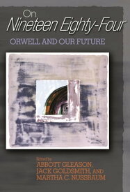 On Nineteen Eighty-Four Orwell and Our Future【電子書籍】