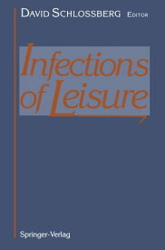 Infections of Leisure【電子書籍】