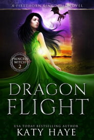 Dragon Flight Princess Witch, #2【電子書籍】[ Katy Haye ]