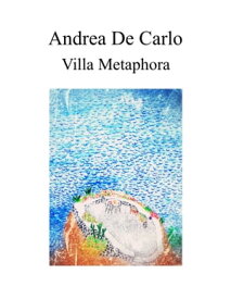 Villa Metaphora【電子書籍】[ Andrea De Carlo ]