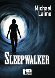 Sleepwalker【電子書籍】[ Michael Laimo ]