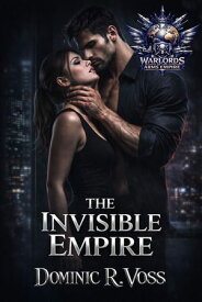 The Invisible Empire A Hidden Network Ruler and a Double Agent in a World of Espionage, a Story of Secrets, Trust, and Shifting Loyalties【電子書籍】[ Dominic R. Voss ]