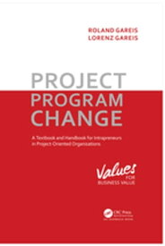 Project. Program. Change【電子書籍】[ Roland Gareis ]