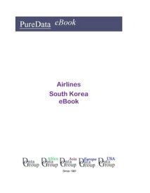 Airlines in South Korea Market Sales【電子書籍】[ Editorial DataGroup Asia ]