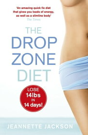 The Drop Zone Diet【電子書籍】[ Jeannette Jackson ]