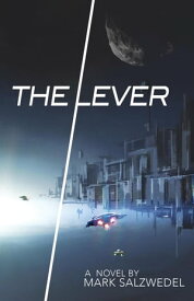 The Lever【電子書籍】[ Mark Salzwedel ]