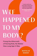 WTF Happened to My Body?