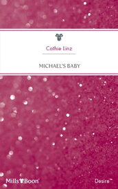 Michael's Baby【電子書籍】[ Cathie Linz ]