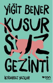 Kusursuz Gezinti【電子書籍】[ Yi?it Bener ]