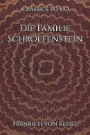 Heinrich von Kleist: Die Familie Schroffenstein